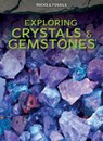 Exploring Crystals & Gemstones - Claudia Martin - 9798895777442