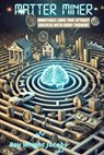 Wright Jacobs, R: Matter Miner - Ray Wright Jacobs - 9798895874547