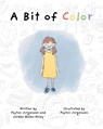 A Bit of Color - Payton Jurgensen ; Jorden Blake-Oxley - 9798896013310