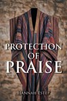 Protection of Praise - Hannah Estep - 9798896014706