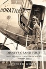 Disney's Grand Tour - Didier Ghez - 9798896091363