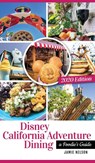 Disney California Adventure Dining 2020 - Jamie Nelson - 9798896093589