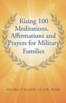 Rising 100 Meditations, Affirmations and Prayers for Military Families - Michele P. Ellison - 9798896393016