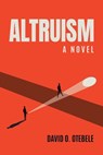 Altruism - David O. Otebele - 9798896393221