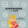 Superhero Is a Verb - Molly Heck - 9798896495758