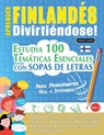 APRENDER FINLANDÉS DIVIRTIÉNDOSE! - PARA PRINCIPIANTES - Linguas Classics - 9798896702788