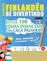 APRENDER FINLANDÊS SE DIVERTINDO! - NÍVEL AVANÇADOS - Linguas Classics - 9798896704089
