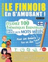 APPRENDRE LE FINNOIS EN S'AMUSANT - POUR LES ENFANTS - Linguas Classics - 9798896704393