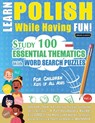 LEARN POLISH WHILE HAVING FUN! - FOR CHILDREN - Linguas Classics - 9798896707714