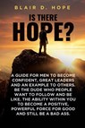 Is There Hope? - Blair D. Hope - 9798896720164