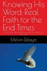 Knowing His Word - Melvin Zelaya - 9798896722151