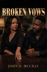 Broken Vows - John D. Mccray - 9798896723202