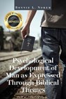 Psychological Development of Man As Expressed Through Biblical Themes - Bonnie L. Norem - 9798896762539