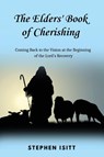 The Elders' Book of Cherishing - Stephen Isitt - 9798896762829