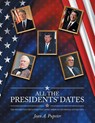 All the Presidents' Dates - Jean A. Pupeter - 9798896901389