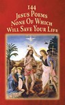 144 Jesus Poems None Of Which Will Save Your Life - David M. Teeter - 9798896902102