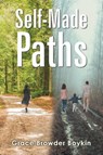 Self-Made Paths - Grace Browder Boykin - 9798896902379