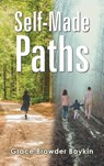 Self-Made Paths - Grace Browder Boykin - 9798896902386