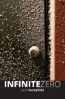 Infinite Zero - Peter Burzy&#324;ski - 9798896920809
