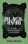 Black Bear - Trina Moyles - 9798897100354