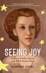 Seeing Joy - Alexandra Grabbe - 9798897470396