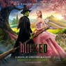 Wicked: The Life and Times of the Wicked Witch of the West (Cynthia Erivo Narration) -  - 9798897567829