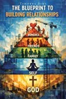 The Blueprint to Building Relationships - Tamorra Sims - 9798897636754