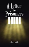 A Letter to Prisoners - Alice Lightly - 9798897636822