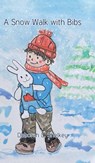 A Snow Walk with Bibs - Deborah L. Shelkey - 9798897637874