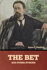 The Bet and other stories - Anton Pavlovich Chekhov - 9798897732142