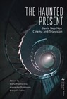 The Haunted Present - Elena Prokhorova ; Alexander Prokhorov ; Rimgaila Salys - 9798897830848