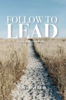 Follow to Lead - Tony Rivera - 9798897860074