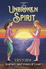 The Unbroken Spirit - Erstorm . - 9798897892303