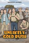 An Unlikely Gold Rush - Nadeem Ahmed - 9798897892419