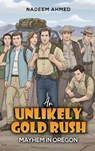 An Unlikely Gold Rush - Nadeem Ahmed - 9798897892426
