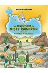 The Adventures of Misty Raindrop - Book 3 - Melody Osborne - 9798897892488
