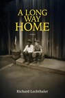 A Long Way Home - Richard Lechthaler - 9798897892884