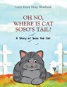 Oh No, Where Is Cat Soso’s Tail? - Lucy Dora Feng Newbold - 9798897899982