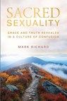Sacred Sexuality - Mark Richard - 9798898040307
