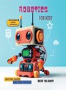 Bot Buddy: Robotics for kids - Bot Buddy - 9798898268138