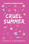 Cruel Summer: Coastal Coconuts - Angela Parkhurst - 9798898524739