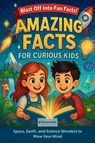 Amazing Facts for Curious Kids - Wonder Lab - 9798898605643