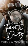 Fast & Dirty - Willow Winters - 9798898612092