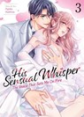His Sensual Whisper: The Voice That Sets Me on Fire Vol. 3 - Pyoko Asahina - 9798898631895