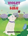 Violet and Lulu - Bernadette Kirmse - 9798898880668