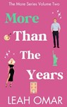 More Than The Years: The More Series: Volume 2 of 2 - Leah Omar - 9798898989699