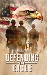 Defending The Eagle - Frank Demith - 9798899501623