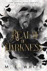 Realm of Darkness - M. L. White - 9798899713293