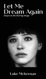 Let Me Dream Again - Luke Mckernan - 9798899760211