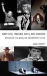 Jump Cuts, Tracking Shots, and Scherzos - David Sterritt - 9798899760464